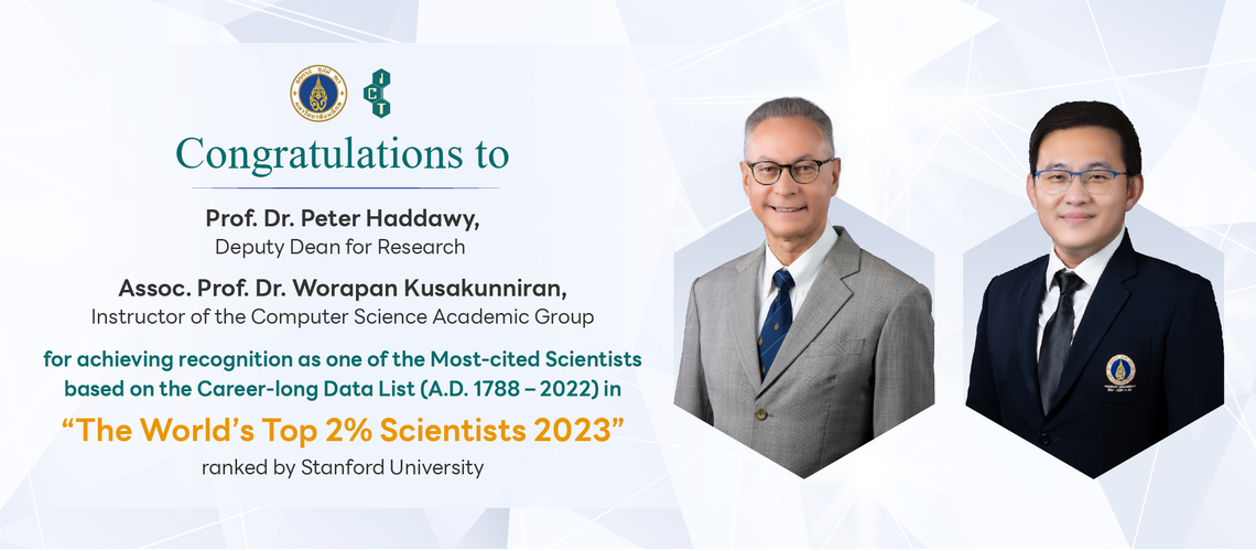 Congratulations to ICT Mahidol instructors for achieving recognition as one of the “Most-cited Scientists included in the World’s Top 2% Scientists 2023”, ranked by Stanford University Congratulations to ICT Mahidol instructors for achieving recognition as one of the “Most-cited Scientists included in the World’s Top 2% Scientists 2023”, ranked by Stanford University