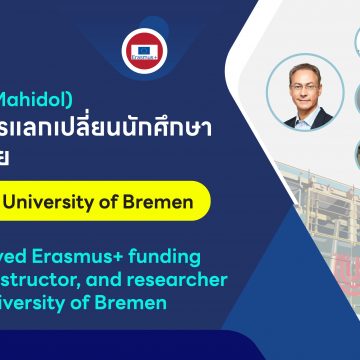 University of Bremen receives new Erasmus+ grant to support exchange with Mahidol University University of Bremen receives new Erasmus+ grant to support exchange with Mahidol University