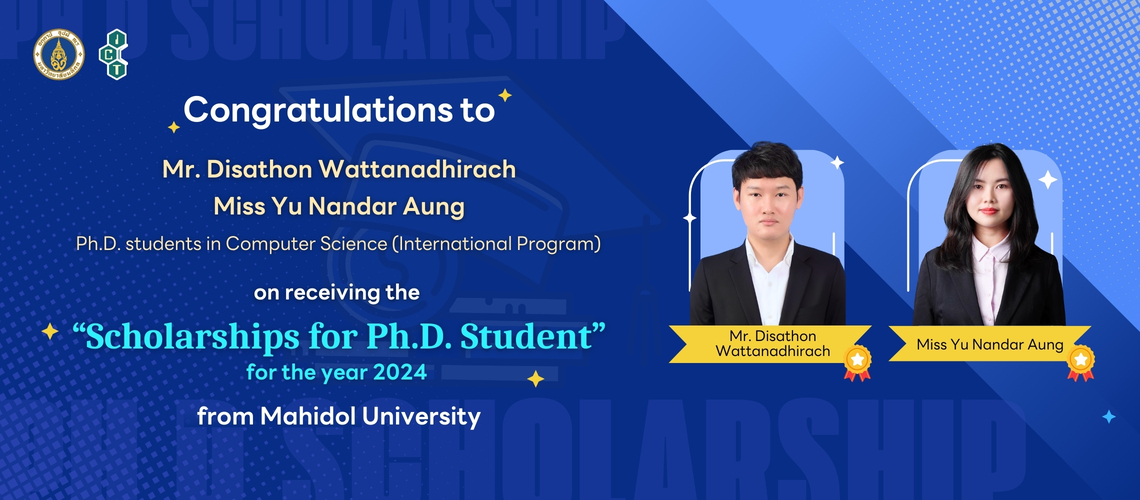 03.07.2024_ICT-student-recieved-Mahidol-PhD-scholarship_CV ICT Mahidol’s Ph.D. students have been awarded the “Scholarships for Ph.D. Students” from Mahidol University