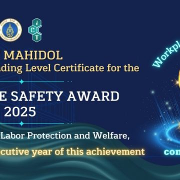 ICT Mahidol received an Outstanding Level Certificate for the “Workplace Safety Award 2025” from Department of Labor Protection and Welfare, marking the 9th consecutive year of this achievement