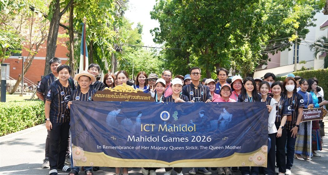 ICT Mahidol Participated in the Opening and Closing Ceremonies of the “Mahidol Games” 2026