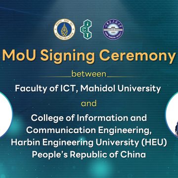 ICT Mahidol Signed MoU with the College of Information and Communication Engineering, Harbin Engineering University, People’s Republic of China
